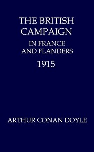 The British Campaign in France and Flanders, 1915 by Arthur Conan Doyle