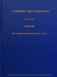 Terrible Tractoration, and Other Poems by Thomas Green Fessenden