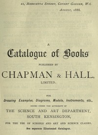 A Catalogue of Books Published by Chapman & Hall, Limited, August, 1888 by Chapman and Hall