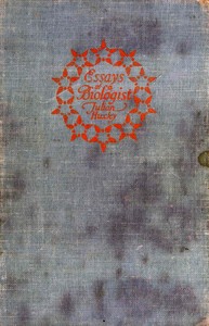 Essays of a Biologist by Julian Huxley