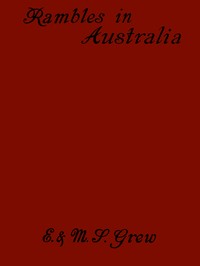 Rambles in Australia by Edwin Sharpe Grew