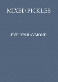 Mixed Pickles by Evelyn Raymond