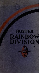 Roster of the Rainbow division (Forty-Second) Major General Wm. A. Mann commanding by Harold Stanley Johnson