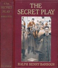 The Secret Play by Ralph Henry Barbour