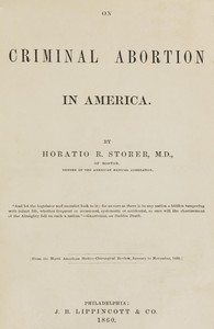 On criminal abortion in America by Horatio Robinson Storer
