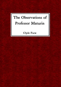 The Observations of Professor Maturin by Clyde Furst