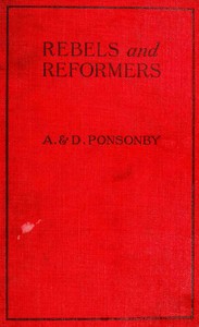Rebels and Reformers: Biographies for Young People by Arthur Ponsonby Ponsonby
