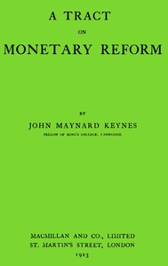 A Tract on Monetary Reform by John Maynard Keynes
