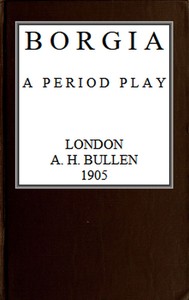 Borgia: A Period Play by Michael Field
