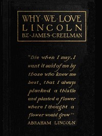 Why We Love Lincoln by James Creelman