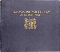 Turner's Water-Colours at Farnley Hall by A. J. (Alexander Joseph) Finberg