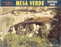 A Pictorial Guide to Mesa Verde National Park by Ansel F. (Ansel Franklin) Hall