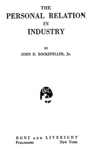 The Personal Relation in Industry by John D. Rockefeller
