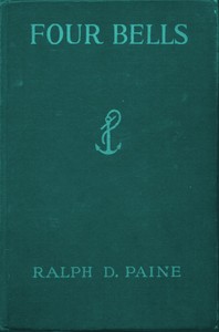 Four Bells: A Tale of the Caribbean by Ralph Delahaye Paine