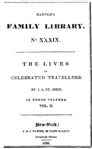 The Lives of Celebrated Travellers, Vol. 2 (of 3) by James Augustus St. John