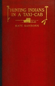Hunting Indians in a Taxi-Cab by Kate Sanborn
