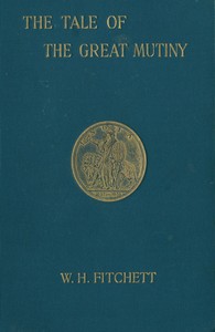 The Tale of the Great Mutiny by W. H. (William Henry) Fitchett