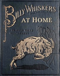 Billy Whiskers at Home by Frances Trego Montgomery