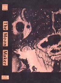 The Moon Maker by Arthur Cheney Train
