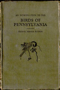 An Introduction to the Birds of Pennsylvania by George Miksch Sutton