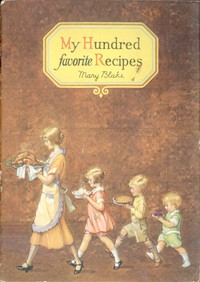 My hundred favorite recipes by Mary Blake