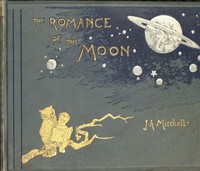 The Romance of the Moon by John Ames Mitchell