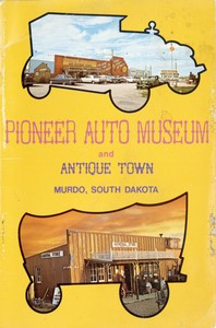 Pioneer Auto Museum and Antique Town, Murdo, South Dakota by S.D.) Pioneer Auto Museum (Murdo