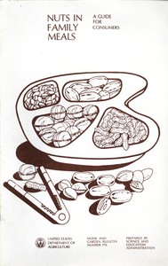 Nuts in Family Meals: A Guide for Consumers by United States. Agricultural Research Service. Consumer and Food Economics Research Division