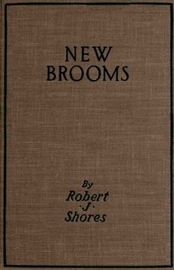 New Brooms by Robert J. (Robert James) Shores
