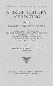 A Brief History of Printing. Part II: The Economic History of Printing by Frederick W. (Frederick William) Hamilton
