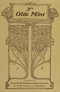 Ye Olde Mint
Being a brief description of the first U.S. Mint, established by Congress in the year 1792, at Seventh Street and Sugar Alley (now Filbert Street) Philadelphia by Frank H. Stewart