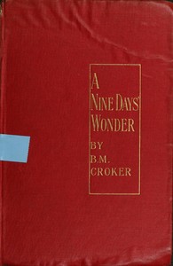 A Nine Days' Wonder by B. M. (Bithia Mary) Croker