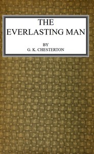 The Everlasting Man by G. K. (Gilbert Keith) Chesterton