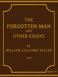 The Forgotten Man, and Other Essays by William Graham Sumner