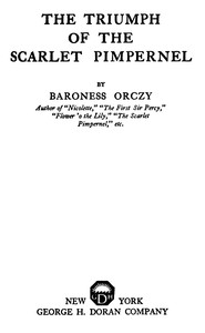 The Triumph of the Scarlet Pimpernel by Emmuska Orczy Orczy