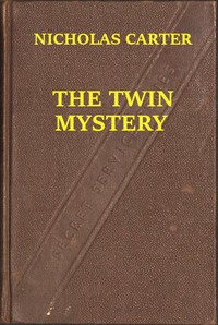 The Twin Mystery; Or, A Dashing Rescue by Nicholas (House name) Carter