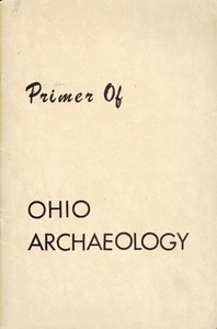 Primer of Ohio Archaeology: The Mound Builders and the Indians by H. C. Shetrone