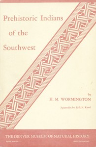 Prehistoric Indians of the Southwest by H. M. (Hannah Marie) Wormington