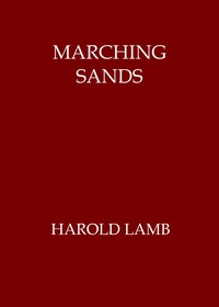 Marching Sands by Harold Lamb