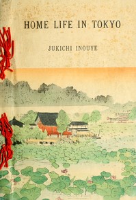 Home Life in Tokyo by Jukichi Inouye