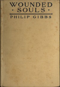 Wounded Souls by Philip Gibbs