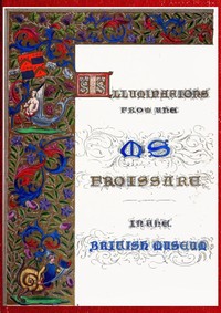 Illuminated illustrations of Froissart; Selected from the ms. in the British museum. by Jean Froissart