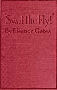 "Swat the Fly!": A One-Act Fantasy by Eleanor Gates