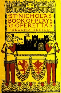 St. Nicholas Book of Plays & Operettas (Second Series) by Various