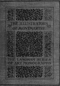 The Illustrators of Montmartre by Frank L. (Frank Lewis) Emanuel