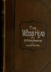 The Witch's Head by H. Rider (Henry Rider) Haggard