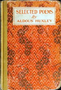 Selected Poems by Aldous Huxley