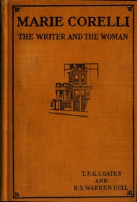 Marie Corelli: The Writer and the Woman by Thomas F. G. Coates