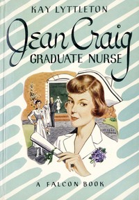 Jean Craig, Graduate Nurse by Kay Lyttleton