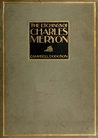 The Etchings of Charles Meryon by Campbell Dodgson